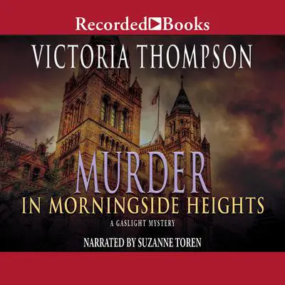 Murder in Morningside Heights Audibook, by Victoria Thompson