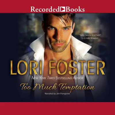 Too Much Temptation Audibook, by Lori Foster