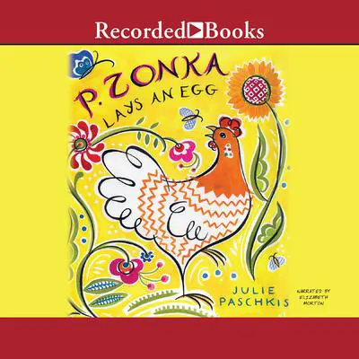 P. Zonka Lays an Egg Audibook, by Julie Paschkis
