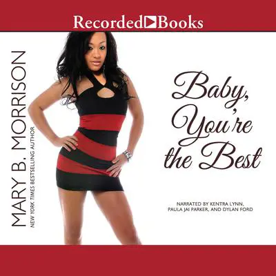 Baby, You're the Best Audibook, by Mary B. Morrison