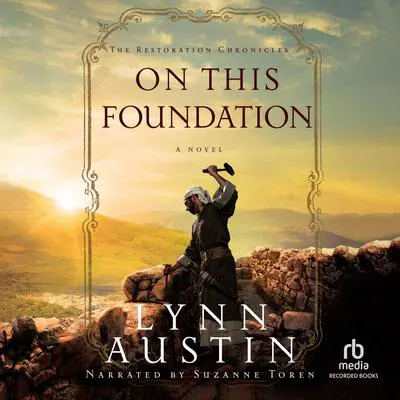 On This Foundation Audibook, by Lynn Austin