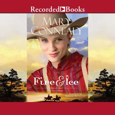 Fire and Ice Audibook, by Mary Connealy