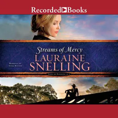 Streams of Mercy Audibook, by Lauraine Snelling