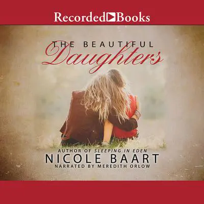 The Beautiful Daughters Audibook, by Nicole Baart