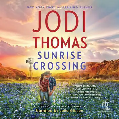 Sunrise Crossing Audibook, by Jodi Thomas