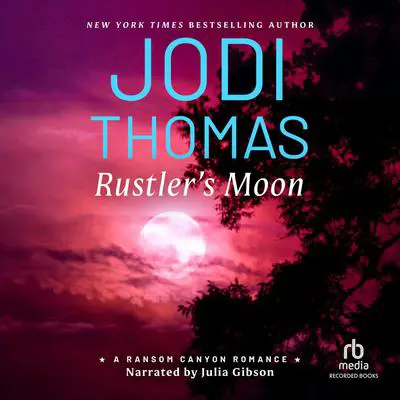 Rustler's Moon Audibook, by Jodi Thomas