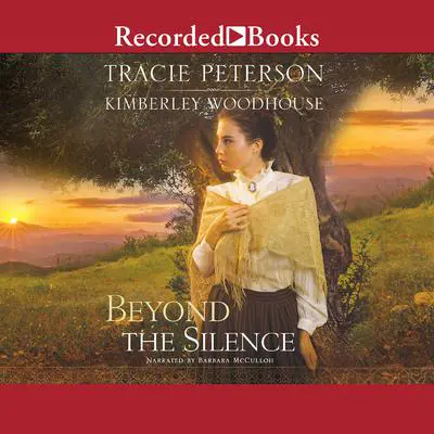 Beyond the Silence Audibook, by Tracie Peterson