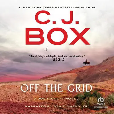 Off the Grid Audibook, by C. J. Box