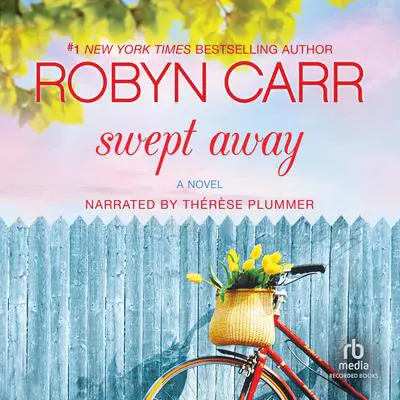 Swept Away Audibook, by Robyn Carr
