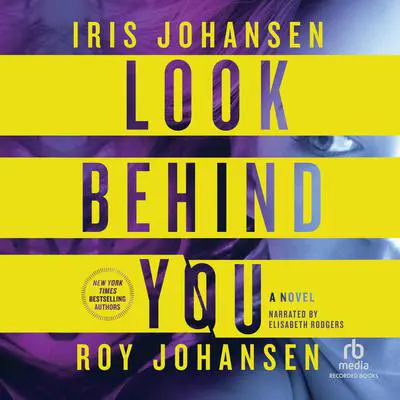 Look Behind You: A Novel Audibook, by Roy Johansen