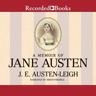 A Memoir of Jane Austen Audibook, by James Edward Austen-Leigh