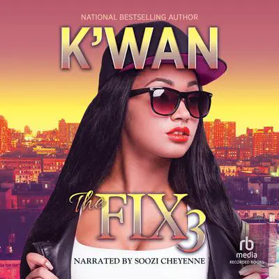 The Fix 3 Audibook, by K’wan