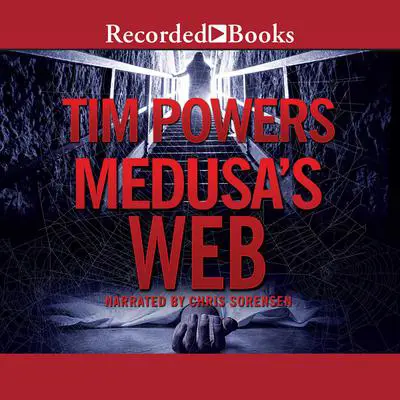 Medusa's Web Audibook, by Tim Powers