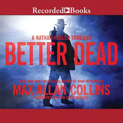 Better Dead Audibook, by Max Allan Collins