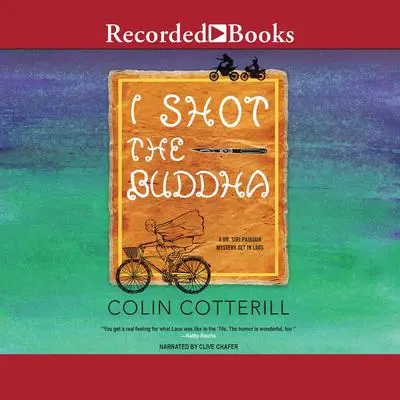 I Shot the Buddha Audibook, by Colin Cotterill