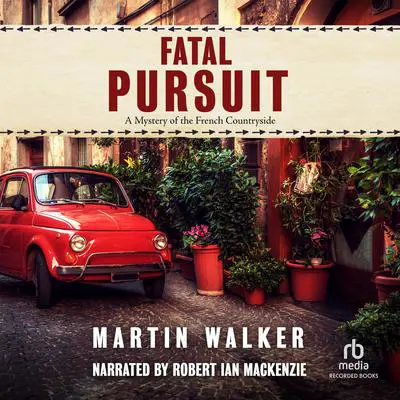 Fatal Pursuit Audibook, by Martin Walker