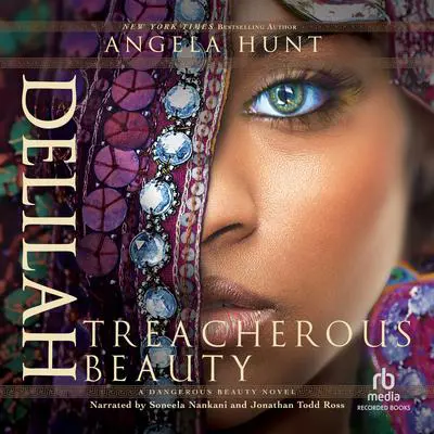Delilah: Treacherous Beauty Audibook, by Angela Hunt