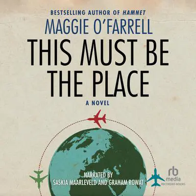 This Must Be the Place Audibook, by Maggie O’Farrell
