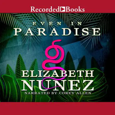 Even in Paradise Audibook, by Elizabeth Nunez