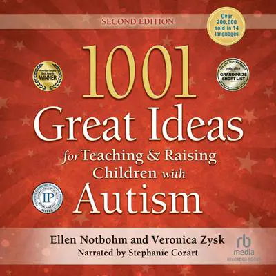 1001 Great Ideas for Teaching and Raising Children with Autism or Asperger's Audibook, by Ellen Notbohm