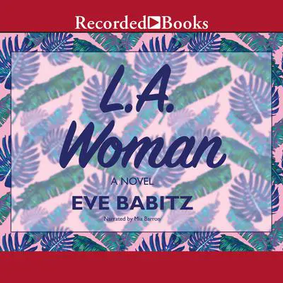 L.A. Woman Audibook, by Eve Babitz