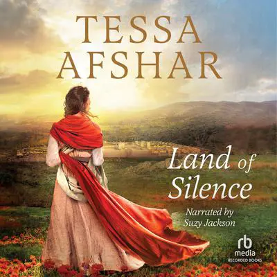 Land of Silence Audibook, by Tessa Afshar