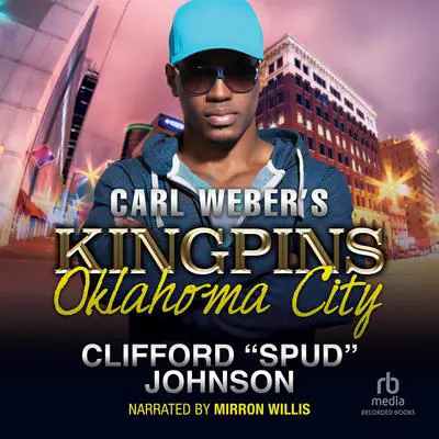Carl Weber's Kingpins: Oklahoma City Audibook, by Clifford “Spud” Johnson