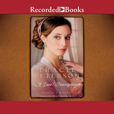 A Love Transformed Audibook, by Tracie Peterson