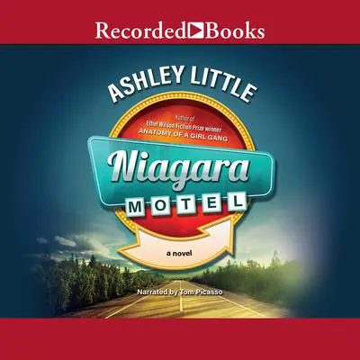 Niagara Motel Audibook, by Ashley Little