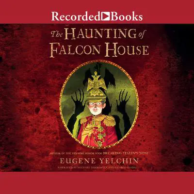 The Haunting of Falcon House Audibook, by Eugene Yelchin