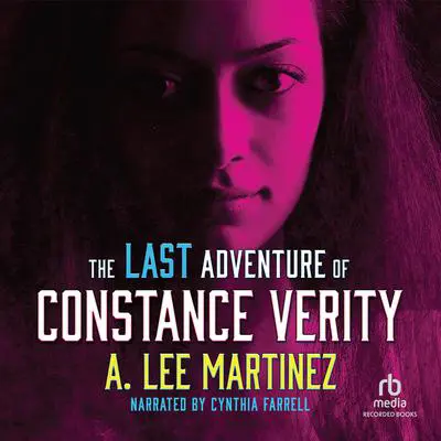 The Last Adventure of Constance Verity Audibook, by A. Lee Martinez