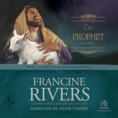 The Prophet: Amos Audibook, by Francine Rivers