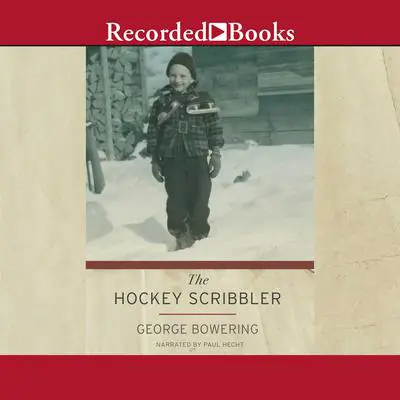 The Hockey Scribbler Audibook, by George Bowering