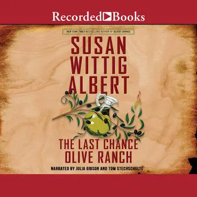The Last Chance Olive Ranch Audibook, by Susan Wittig Albert