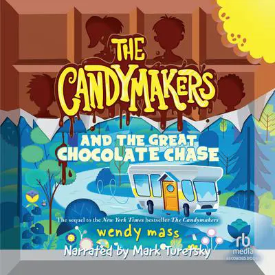 The Candymakers and the Great Chocolate Chase Audibook, by Wendy Mass