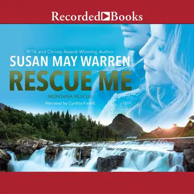 Rescue Me Audibook, by Susan May Warren