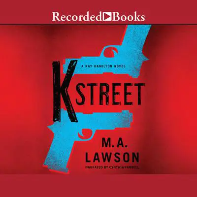 K Street Audibook, by M. A. Lawson
