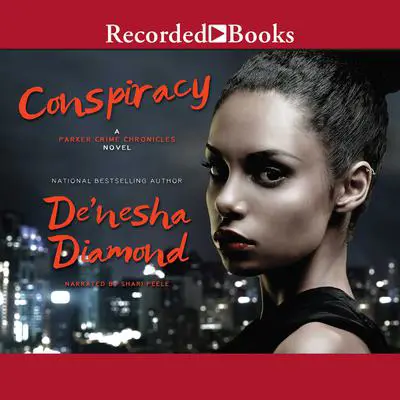 Conspiracy Audibook, by De’nesha Diamond