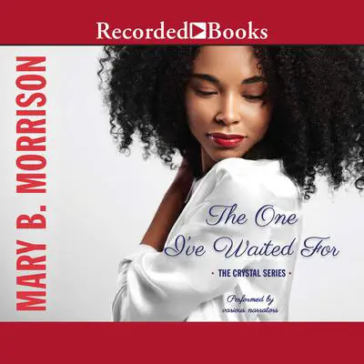 The One I've Waited For Audibook, by Mary B. Morrison