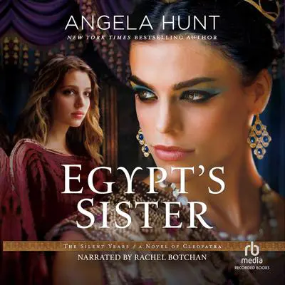 Egypt's Sister: A Novel of Cleopatra Audibook, by Angela Hunt