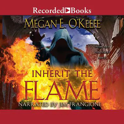 Inherit the Flame Audibook, by Megan E. O'Keefe