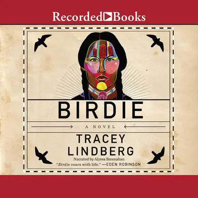 Birdie Audibook, by Tracey Lindberg