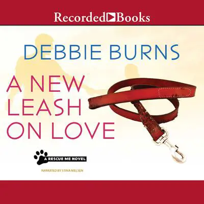 A New Leash On Love Audibook, by Debbie Burns