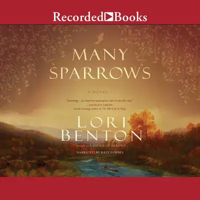 Many Sparrows Audibook, by Lori Benton