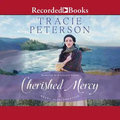 Cherished Mercy Audibook, by Tracie Peterson