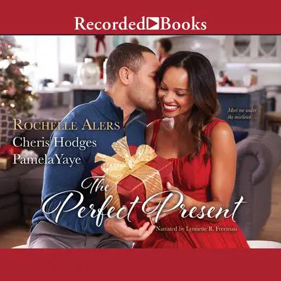 The Perfect Present Audibook, by Cheris Hodges