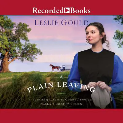 A Plain Leaving Audibook, by Leslie Gould