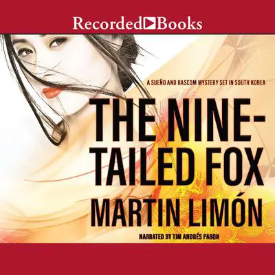 The Nine-Tailed Fox Audibook, by Martin Limón