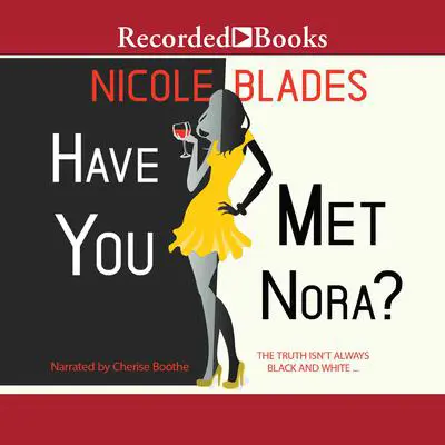 Have You Met Nora? Audibook, by Nicole Blades