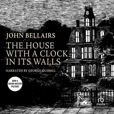 The House With a Clock in Its Walls Audibook, by John Bellairs